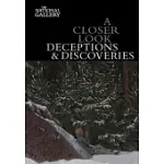 A CLOSER LOOK: DECEPTIONS AND DISCOVERIES