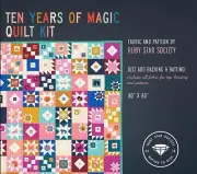 Moda Ruby Star Projects With Purpose RS5153KIT 10 Years Of Magic Quilt Kit