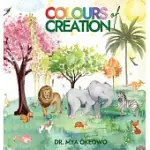 COLOURS OF CREATION: CHILDREN’S BOOK ABOUT FAITH AND THE POWER OF POSITIVE AFFIRMATIONS TO CREATE GROWTH AND CHANGE IN OUR WORLD
