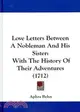 Love Letters Between a Nobleman and His Sister: With the History of Their Adventures