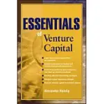 ESSENTIALS OF VENTURE CAPITAL