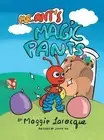 Mr. Ant's Magic Pants by Maggie Larocque Hardcover Book