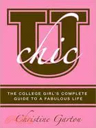 在飛比找三民網路書店優惠-U Chic: The College Girl's Gui