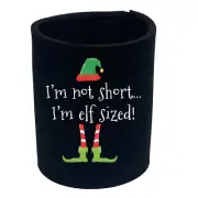Christmas Im Not Short Im Elf Sized - Funny Novelty Stubby Holder