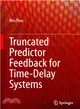 Truncated Predictor Feedback for Time-Delay Systems