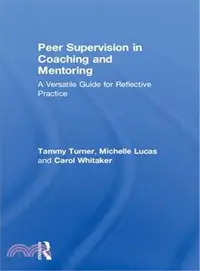 在飛比找三民網路書店優惠-Peer Supervision in Coaching a