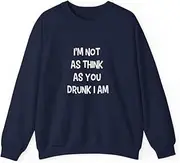 [VidiAmazing] I'm not as Think as You Drunk I am Drinking Beer Joke ds004 T-Shirt