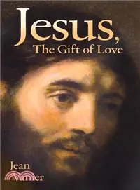 在飛比找三民網路書店優惠-Jesus, the Gift of Love