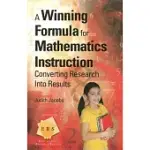 A WINNING FORMULA FOR MATHEMATICS INSTRUCTION: CONVERTING RESEARCH INTO RESULTS