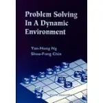 PROBLEM SOLVING IN A DYNAMIC ENVIRONMENT