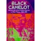 Black Camelot: African-American Culture Heroes in Their Times, 1960-1980