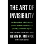 THE ART OF INVISIBILITY: THE WORLD’S MOST FAMOUS HACKER TEACHES YOU HOW TO BE SAFE IN THE AGE OF BIG BROTHER AND BIG DATA: LIBRA