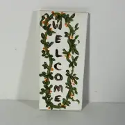 1:12 Scale Miniature Vertical Welcome Sign Hand painted 1.25” X 2 3/4” Cottage
