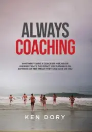 Always Coaching by Ken Dory Hardcover Book