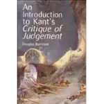 AN INTRODUCTION TO KANT’S CRITIQUE OF JUDGEMENT