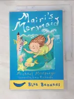 【書寶二手書T3／原文小說_GI7】MAIRI'S MERMAID (BLUE BANANAS)_MICHAEL MORPURGO