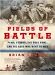 Fields of Battle ─ Pearl Harbor, The Rose Bowl, And The Boys Who Went to War