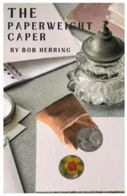 The Paperweight Caper by Bob Herring Paperback Book