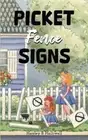 Hayley B Halliwell Picket Fence Signs (Paperback)