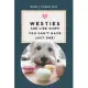 Westies are like chips - you can’’t have just one! - 2020 Weekly Planner: Cute Calendar for Corgi Lovers