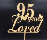 95 Years Loved Ninety Five 95th Birthday Cake Topper Oak Veneer 3mm MDF Wood