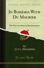 In Bohemia With Du Maurier: The First of a Series of Reminiscences
