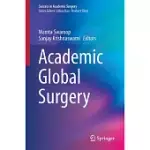 ACADEMIC GLOBAL SURGERY: ACADEMIC GLOBAL SURGERY