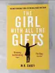 【書寶二手書T1／原文小說_ACR】The Girl with All the Gifts_M. R. Carey, Mike Carey