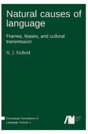 Natural Causes of Language by Professor and Chair of Linguistics N J [Hardback]