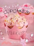 在飛比找三民網路書店優惠-Pink Princess Cupcakes