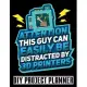 Attention This Guy Can Easily Be Distracted By 3D Printers: Funny 3D Printer Home Improvement DIY Project Planner Notebook - House Renovation - Home M