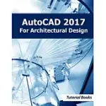 AUTOCAD 2017 FOR ARCHITECTURAL DESIGN