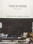 This Is Home: the Art of Simple Living