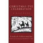 CHRISTMAS EVE CELEBRATION: A DIALOGUE