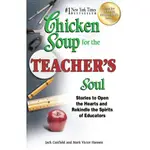 CHICKEN SOUP FOR THE TEACHER'S SOUL ─ STORIES TO OPEN THE HEARTS AND REKINDLE THE SPIRITS OF/JACK CANFIELD【三民網路書店】