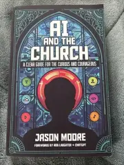 AI and the Church: A Clear Guide for the Curious and Courageous by Jason Moore P