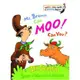 Mr. Brown can Moo! Can you?
