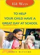 151 Ways to Help Your Child Have a Great Day at School