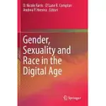 GENDER, SEXUALITY AND RACE IN THE DIGITAL AGE