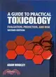 A Guide to Practical Toxicology: Evaluation, Prediction, And Risk