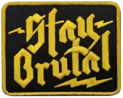 Stay Brutal embroidered hook and loop patch