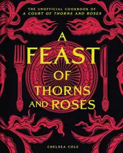 A Feast of Thorns and Roses