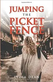Jumping The Picket Fence (2019) Paperback Lydia Dean