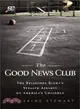 The Good News Club ─ The Christian Right's Stealth Assault on America's Children