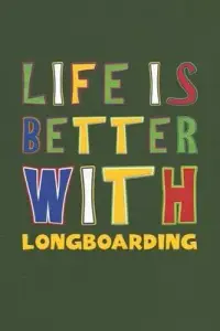 在飛比找博客來優惠-Life Is Better With Longboardi