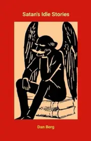 Satan's Idle Stories by Dan Berg Paperback Book