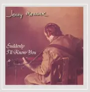 Suddenly Ill Know You - Jerry Merrick CD