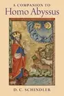 A Companion to Homo Abyssus by D.C. Schindler (English) Paperback Book