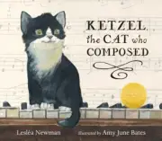 Ketzel, the Cat Who Composed, Book by Newman, Leslea; Bates, Amy