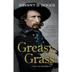 GREASY GRASS: A STORY OF THE LITTLE BIGHORN